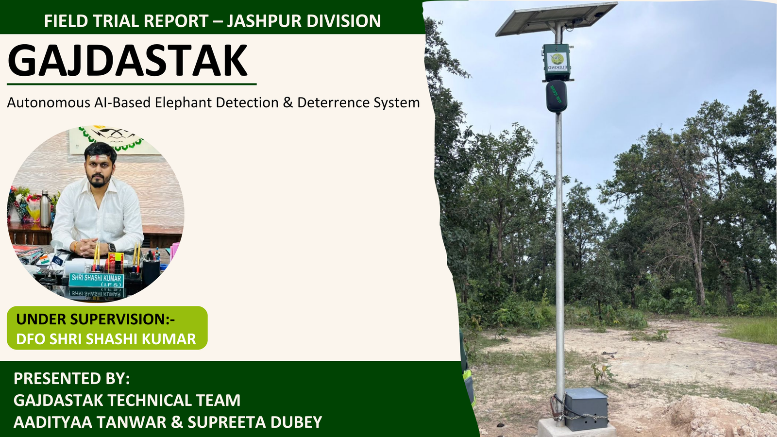 GAJ-DASTAK Field Trial Report -- Jashpur Division, under supervision of DFO Shri Shashi Kumar